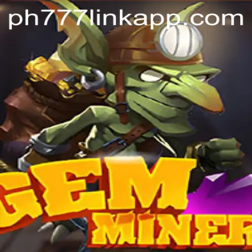 Discovering the World of GemMiner with PH777 Link App
