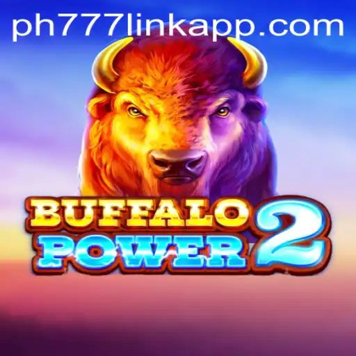 Buffalo Power 2: A Journey into Exciting Gaming Mechanics and Exploration with PH777 Link App