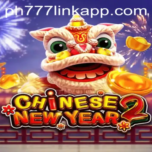 Exploring CHINESENEWYEAR2 and Unlocking the PH777 Link App
